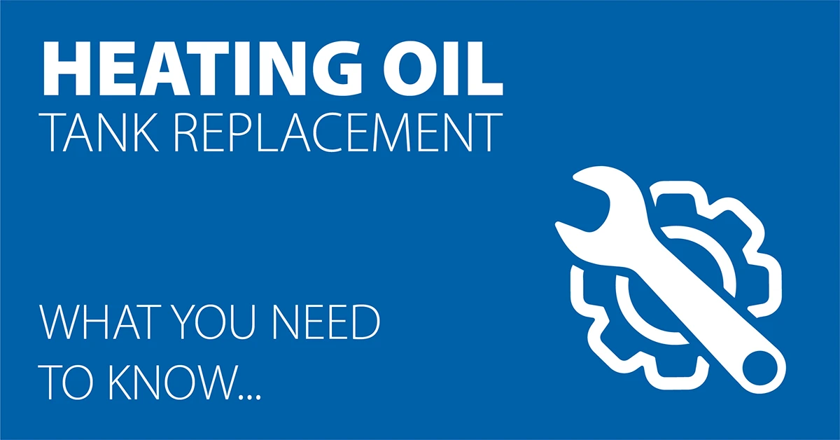 Heating Oil Tank Replacement: What you need to know